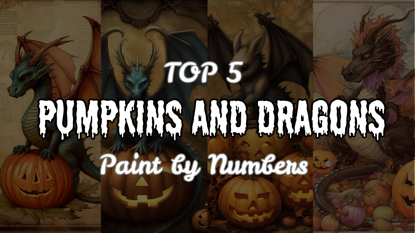 Top 5 paint by numbers pumpkins and dragons